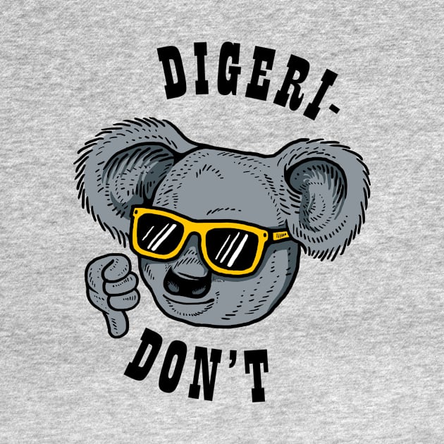 Digeri-don't by dumbshirts